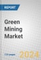 Green Mining: Global Market - Product Thumbnail Image