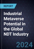 Industrial Metaverse Potential in the Global NDT Industry- Product Image