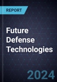 Growth Opportunities in Future Defense Technologies, 2024-2033- Product Image