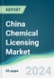 China Chemical Licensing Market - Forecasts from 2024 to 2029 - Product Thumbnail Image