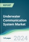 Underwater Communication System Market - Forecasts from 2024 to 2029 - Product Image