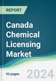 Canada Chemical Licensing Market - Forecasts from 2024 to 2029- Product Image