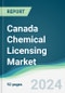 Canada Chemical Licensing Market - Forecasts from 2024 to 2029 - Product Image