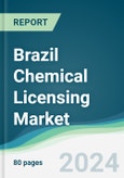 Brazil Chemical Licensing Market - Forecasts from 2024 to 2029- Product Image