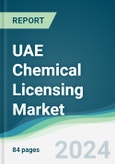 UAE Chemical Licensing Market - Forecasts from 2024 to 2029- Product Image