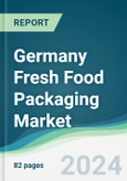 Germany Fresh Food Packaging Market - Forecasts from 2024 to 2029- Product Image