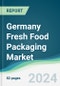 Germany Fresh Food Packaging Market - Forecasts from 2024 to 2029 - Product Thumbnail Image
