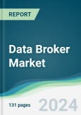 Data Broker Market - Forecasts from 2024 to 2029- Product Image