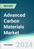 Advanced Carbon Materials Market - Forecasts from 2024 to 2029- Product Image