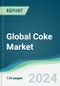 Global Coke Market - Forecasts from 2024 to 2029 - Product Image