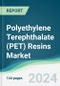 Polyethylene Terephthalate (PET) Resins Market - Forecasts from 2024 to 2029 - Product Thumbnail Image