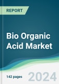 Bio Organic Acid Market - Forecasts from 2024 to 2029- Product Image