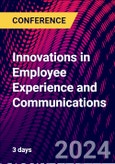 Innovations in Employee Experience and Communications (ONLINE EVENT: November 7-21, 2024)- Product Image