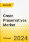 Green Preservatives Market - A Global and Regional Analysis: Focus on Application, Type, and Region - Analysis and Forecast, 2024-2034 - Product Image