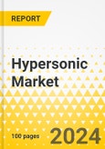 Hypersonic Market - A Global and Regional Analysis: Focus on Type, Launch Mode, End-user, and Region - Analysis and Forecast, 2024-2034- Product Image