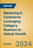 Mastering E-Commerce: Leveraging Category Nuances to Unlock Growth- Product Image