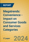 Megatrends: Convenience - Impact on Consumer Goods and Services Categories- Product Image