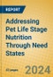 Addressing Pet Life Stage Nutrition Through Need States - Product Thumbnail Image