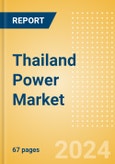 Thailand Power Market Outlook to 2035, Update 2024 - Market Trends, Regulations, and Competitive Landscape- Product Image