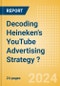 Decoding Heineken's YouTube Advertising Strategy ? - Product Image