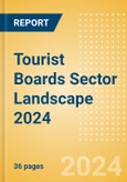 Tourist Boards Sector Landscape 2024- Product Image