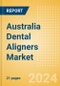 Australia Dental Aligners Market Outlook to 2033 - Product Thumbnail Image