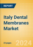 Italy Dental Membranes Market Outlook to 2033 - Non-Resorbable Membranes and Resorbable Membranes- Product Image