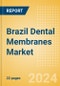 Brazil Dental Membranes Market Outlook to 2033 - Non-Resorbable Membranes and Resorbable Membranes - Product Image