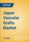 Japan Vascular Grafts Market Outlook to 2033 - Aortic Vascular Grafts and Peripheral Vascular Grafts - Product Thumbnail Image