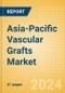 Asia-Pacific Vascular Grafts Market Outlook to 2033 - Aortic Vascular Grafts and Peripheral Vascular Grafts - Product Image