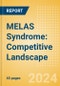 MELAS Syndrome: Competitive Landscape - Product Image