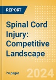 Spinal Cord Injury: Competitive Landscape- Product Image