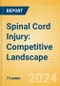 Spinal Cord Injury: Competitive Landscape - Product Image