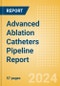 Advanced Ablation Catheters Pipeline Report including Stages of Development, Segments, Region and Countries, Regulatory Path and Key Companies, 2024 Update - Product Thumbnail Image