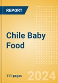 Chile Baby Food - Market Assessment and Forecasts to 2029- Product Image