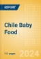 Chile Baby Food - Market Assessment and Forecasts to 2029 - Product Thumbnail Image