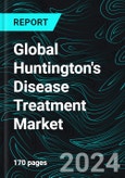 Global Huntington's Disease Treatment Market Forecast Report by Drug Type (Approved Drugs, Off-label Drugs) End user (Hospital Pharmacy, Drug Store & Retail Pharmacy, Online Pharmacy) Countries and Company Analysis, 2024-2032- Product Image