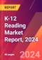 K-12 Reading Market Report, 2024 - Product Thumbnail Image