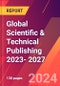 Global Scientific & Technical Publishing 2023- 2027 - Product Image