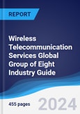 Wireless Telecommunication Services Global Group of Eight (G8) Industry Guide 2019-2028- Product Image