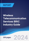 Wireless Telecommunication Services BRIC (Brazil, Russia, India, China) Industry Guide 2019-2028- Product Image