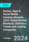 Games, Apps & Social Media Industry Almanac 2025: Global Market Research, Statistics, Trends and Leading Companies - Product Image