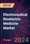 Electroceutical Bioelectric Medicine Market 2024-2028 - Product Image