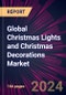 Global Christmas Lights and Christmas Decorations Market 2024-2028 - Product Image