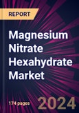 Magnesium Nitrate Hexahydrate Market 2024-2028- Product Image