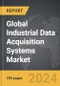 Industrial Data Acquisition Systems - Global Strategic Business Report - Product Image