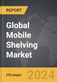 Mobile Shelving - Global Strategic Business Report- Product Image