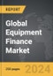 Equipment Finance - Global Strategic Business Report - Product Thumbnail Image