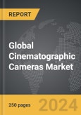 Cinematographic Cameras - Global Strategic Business Report- Product Image