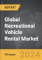 Recreational Vehicle (RV) Rental - Global Strategic Business Report - Product Image